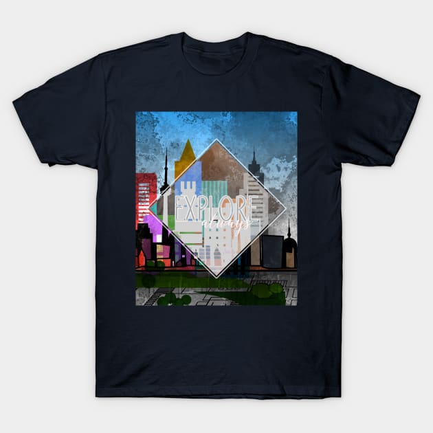 City Skyline EXPLORE always T-Shirt by EDDArt